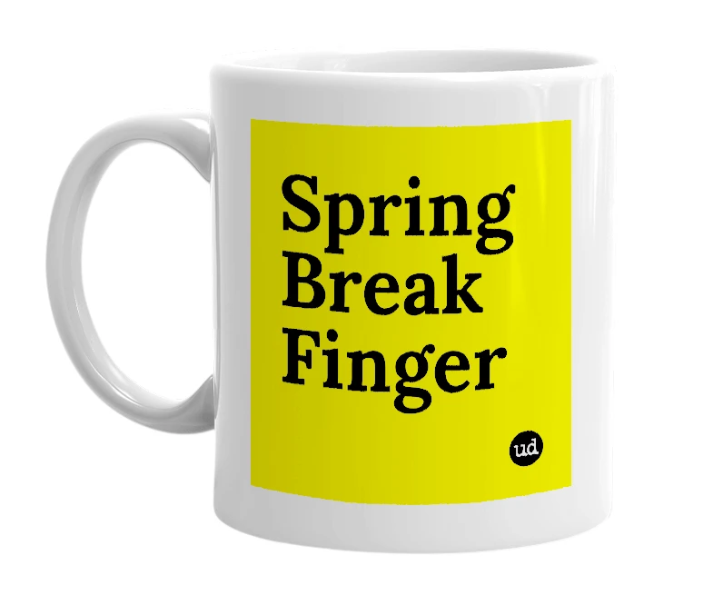 White mug with 'Spring Break Finger' in bold black letters