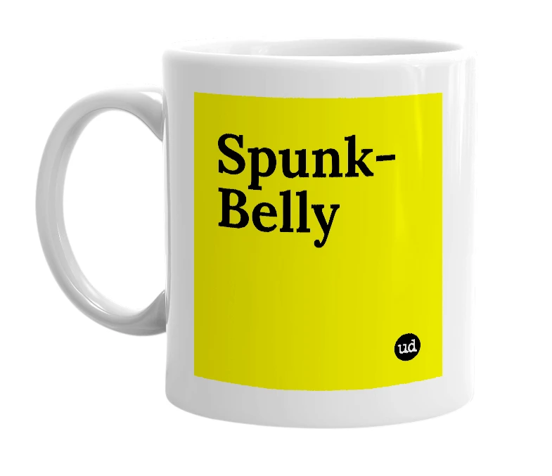 White mug with 'Spunk-Belly' in bold black letters