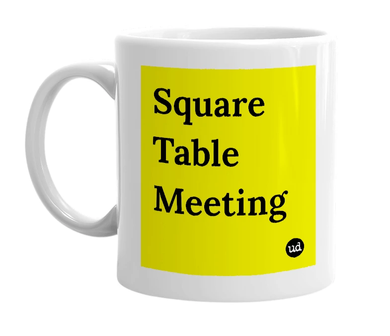 White mug with 'Square Table Meeting' in bold black letters