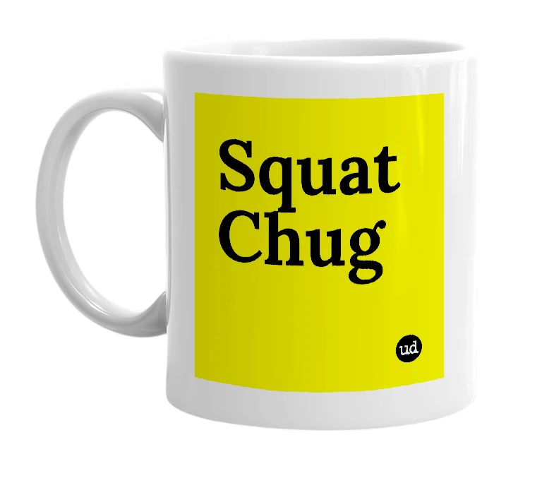 White mug with 'Squat Chug' in bold black letters