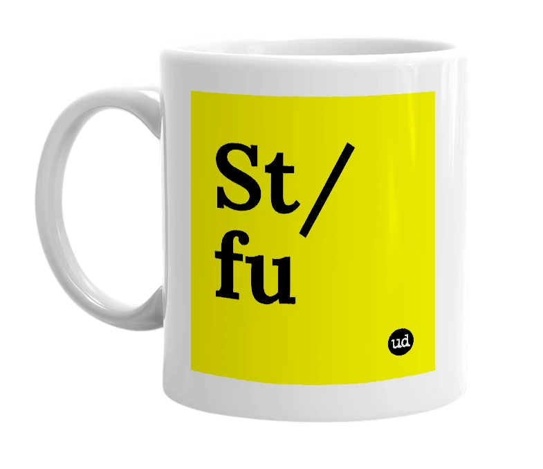 White mug with 'St/fu' in bold black letters