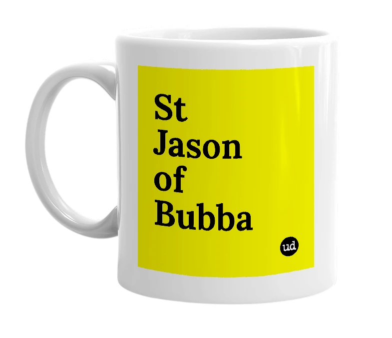 White mug with 'St Jason of Bubba' in bold black letters