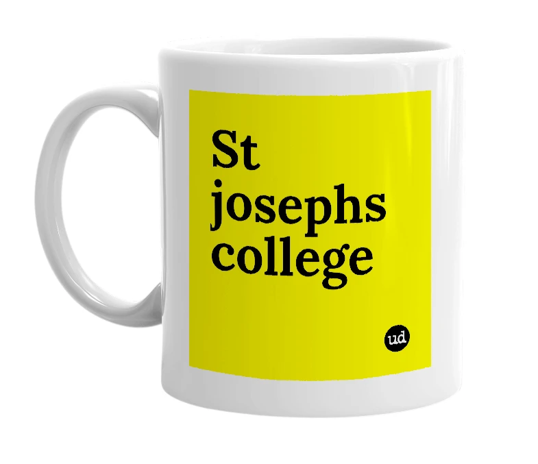 White mug with 'St josephs college' in bold black letters