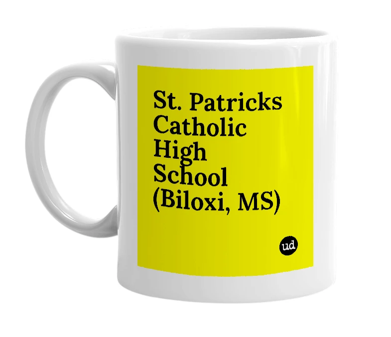 White mug with 'St. Patricks Catholic High School (Biloxi, MS)' in bold black letters