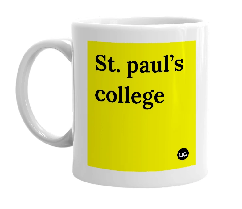 White mug with 'St. paul’s college' in bold black letters