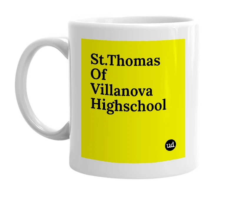 White mug with 'St.Thomas Of Villanova Highschool' in bold black letters