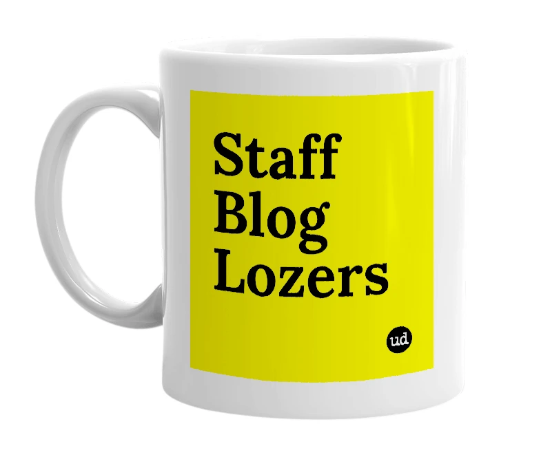White mug with 'Staff Blog Lozers' in bold black letters