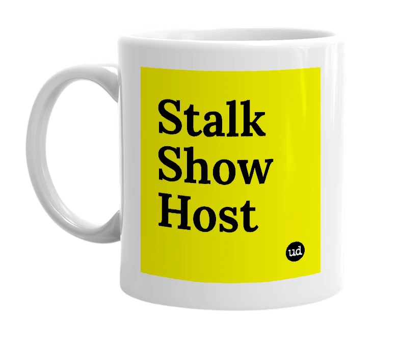 White mug with 'Stalk Show Host' in bold black letters