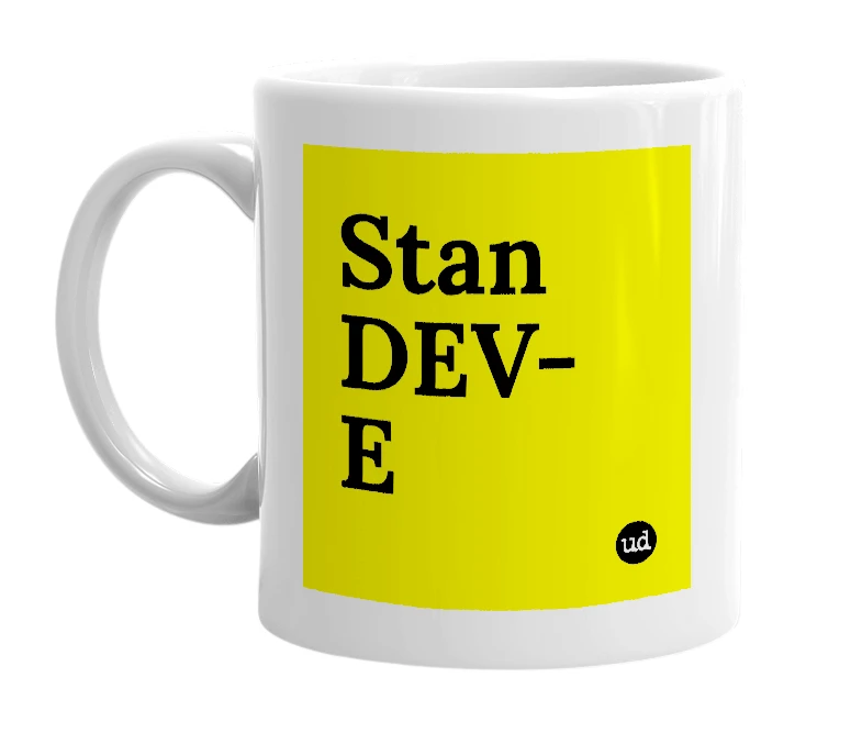 White mug with 'Stan DEV-E' in bold black letters