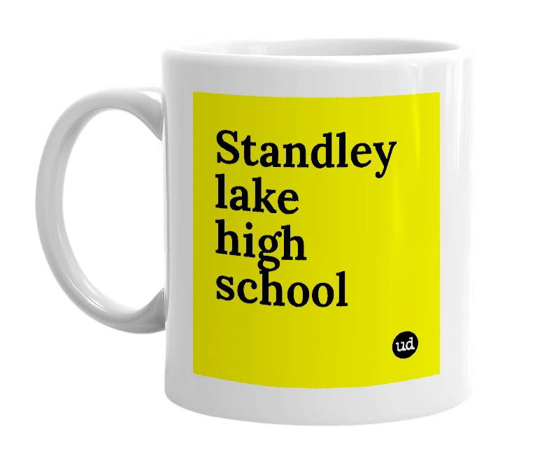 White mug with 'Standley lake high school' in bold black letters