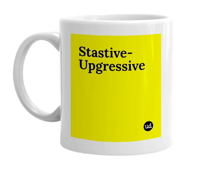 White mug with 'Stastive-Upgressive' in bold black letters