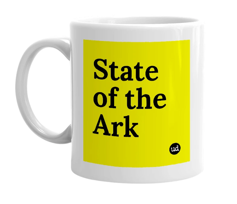 White mug with 'State of the Ark' in bold black letters