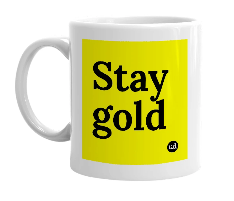 White mug with 'Stay gold' in bold black letters