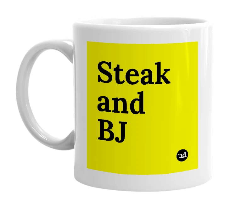 White mug with 'Steak and BJ' in bold black letters