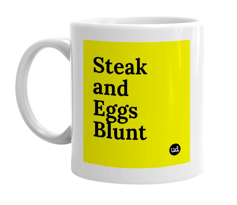 White mug with 'Steak and Eggs Blunt' in bold black letters