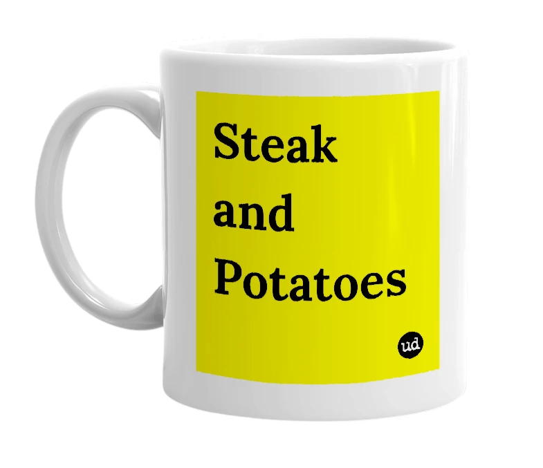 White mug with 'Steak and Potatoes' in bold black letters