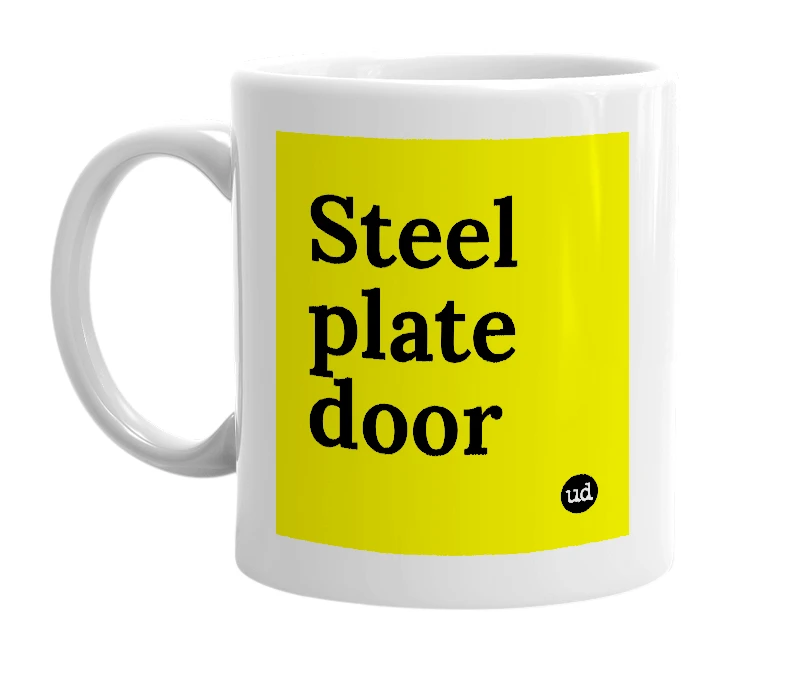 White mug with 'Steel plate door' in bold black letters