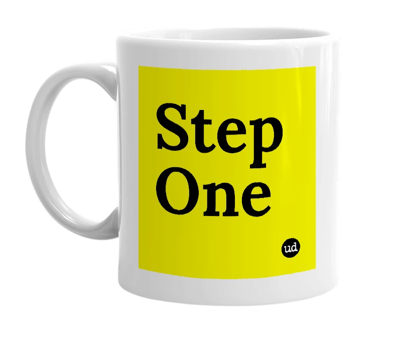 White mug with 'Step One' in bold black letters