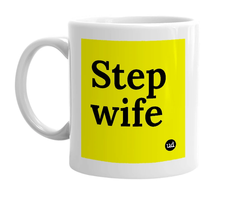 White mug with 'Step wife' in bold black letters
