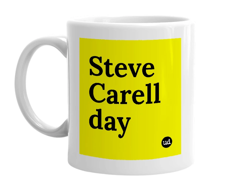 White mug with 'Steve Carell day' in bold black letters