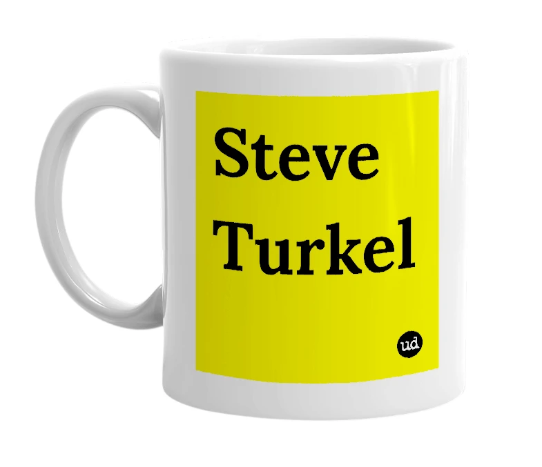 White mug with 'Steve Turkel' in bold black letters