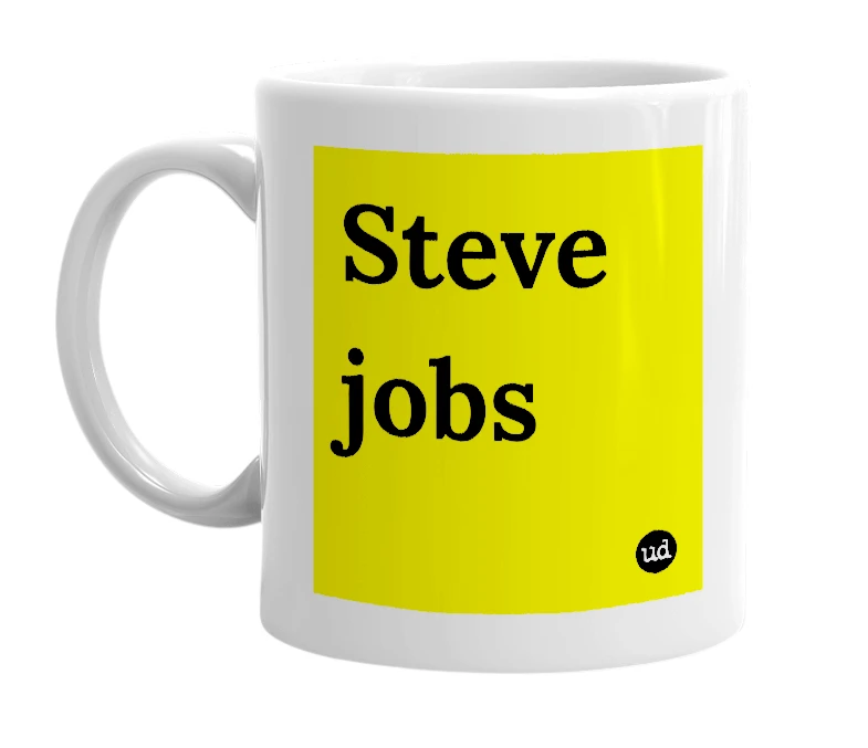 White mug with 'Steve jobs' in bold black letters
