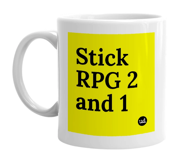 White mug with 'Stick RPG 2 and 1' in bold black letters