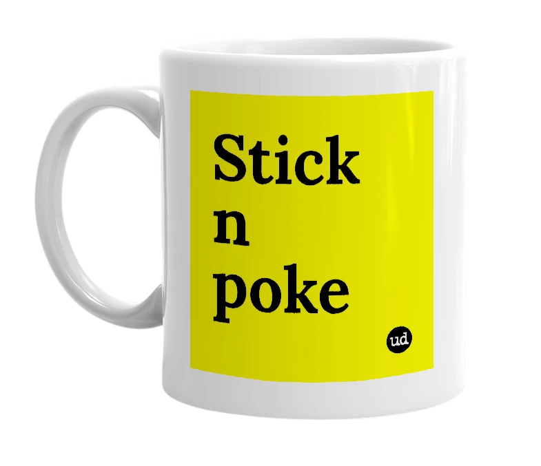 White mug with 'Stick n poke' in bold black letters