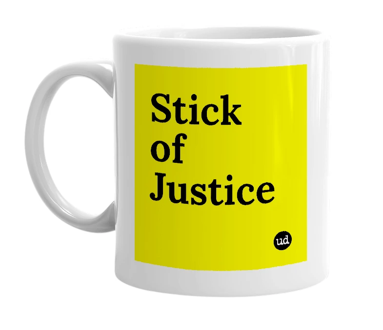 White mug with 'Stick of Justice' in bold black letters