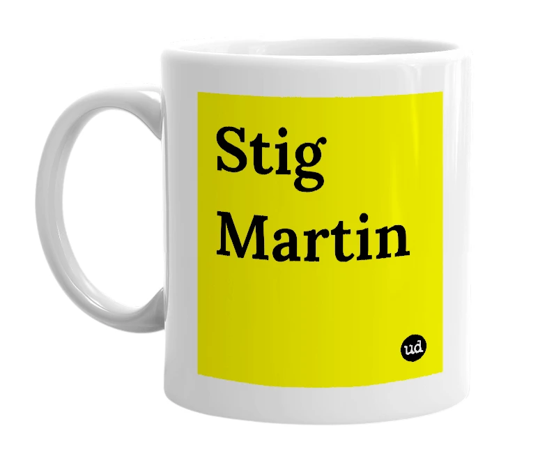 White mug with 'Stig Martin' in bold black letters