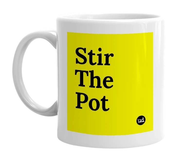 White mug with 'Stir The Pot' in bold black letters