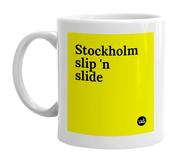 White mug with 'Stockholm slip 'n slide' in bold black letters