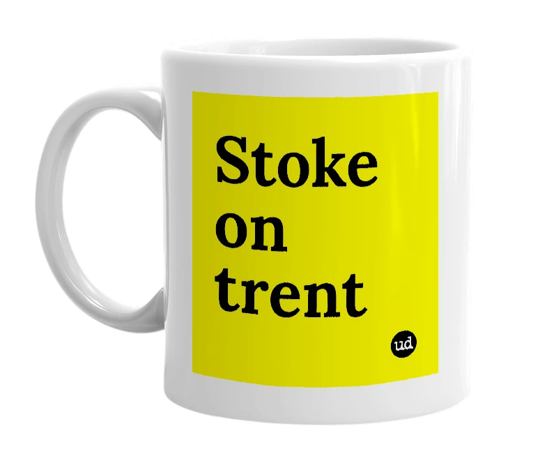 White mug with 'Stoke on trent' in bold black letters
