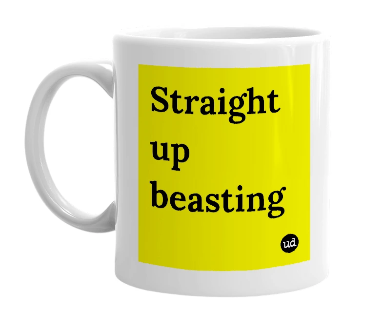 White mug with 'Straight up beasting' in bold black letters