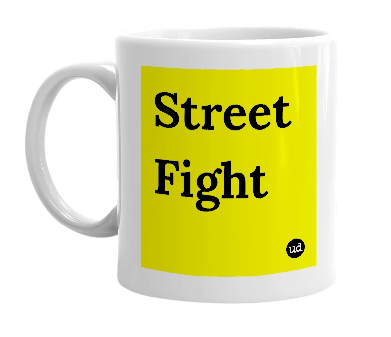 White mug with 'Street Fight' in bold black letters