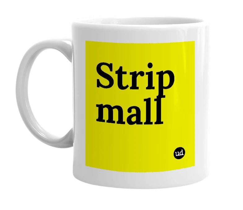 White mug with 'Strip mall' in bold black letters