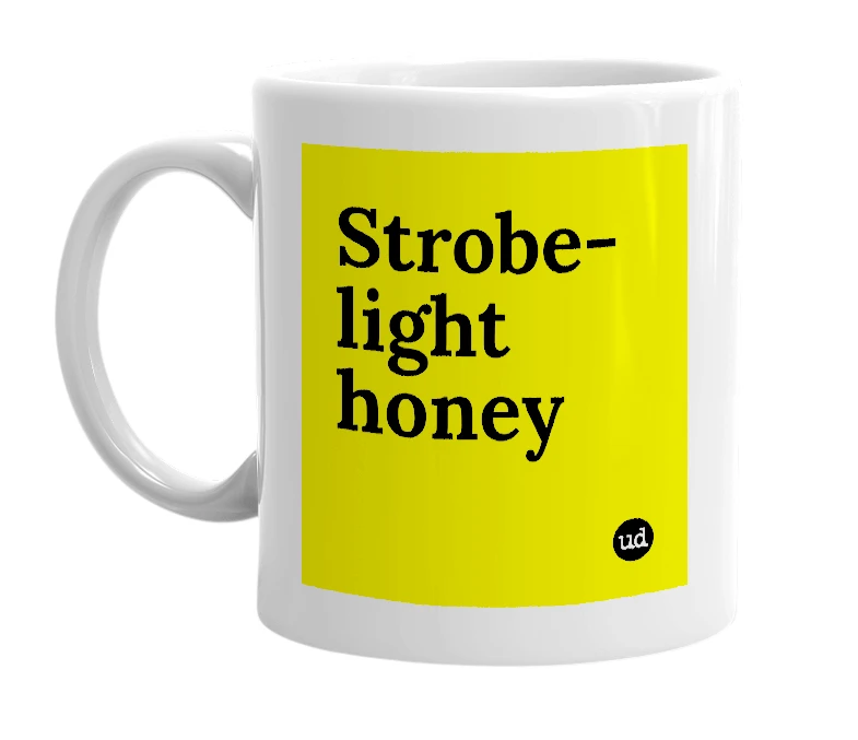 White mug with 'Strobe-light honey' in bold black letters