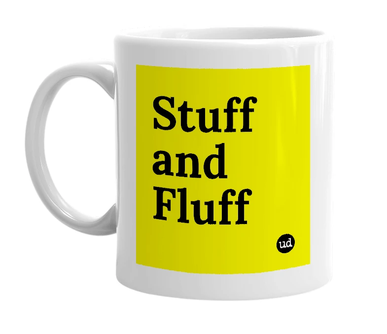 White mug with 'Stuff and Fluff' in bold black letters