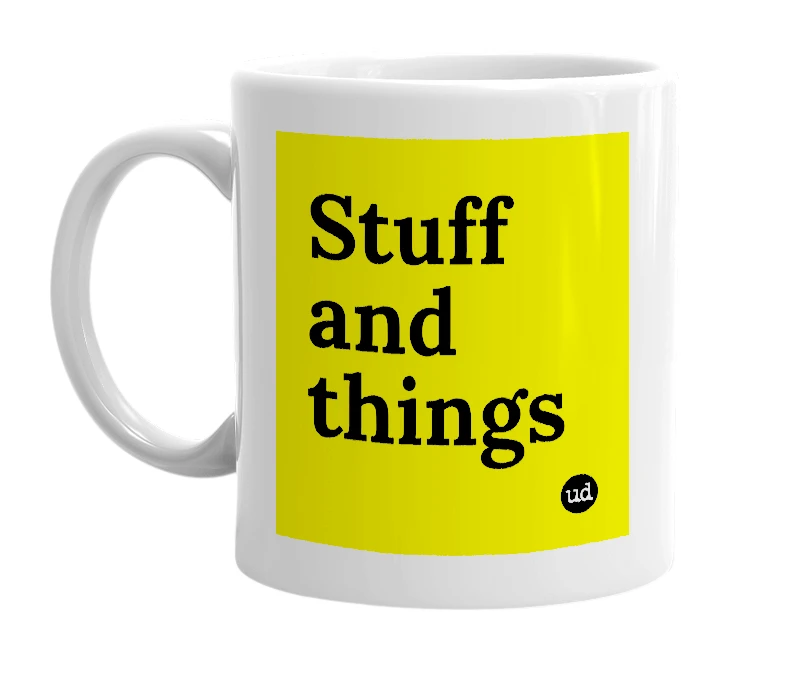 White mug with 'Stuff and things' in bold black letters