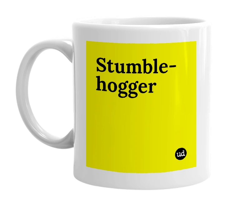 White mug with 'Stumble-hogger' in bold black letters
