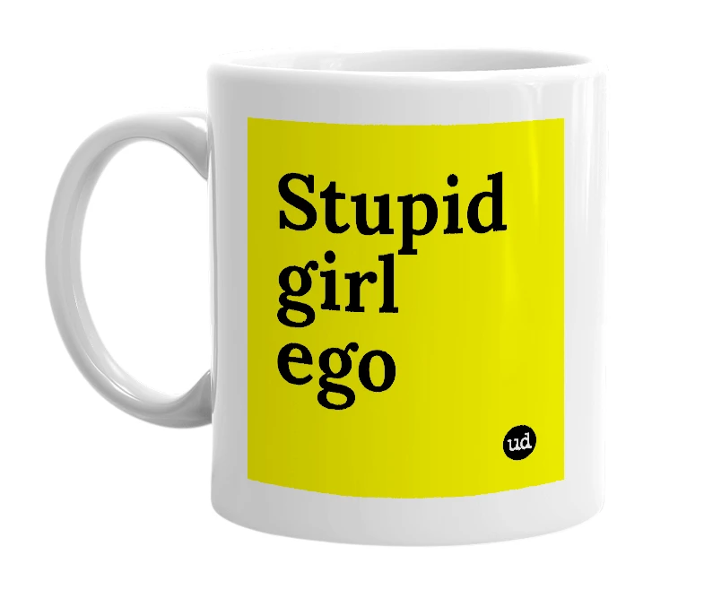 White mug with 'Stupid girl ego' in bold black letters