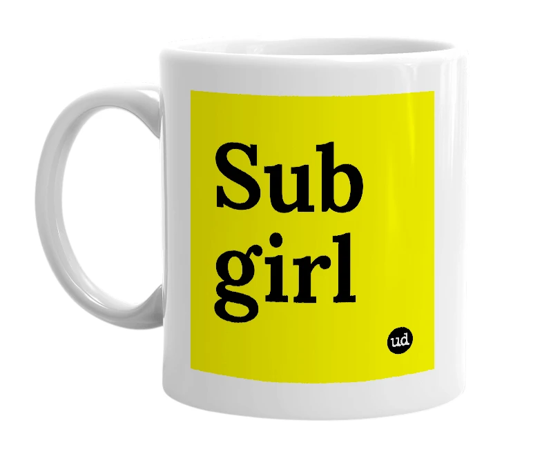 White mug with 'Sub girl' in bold black letters