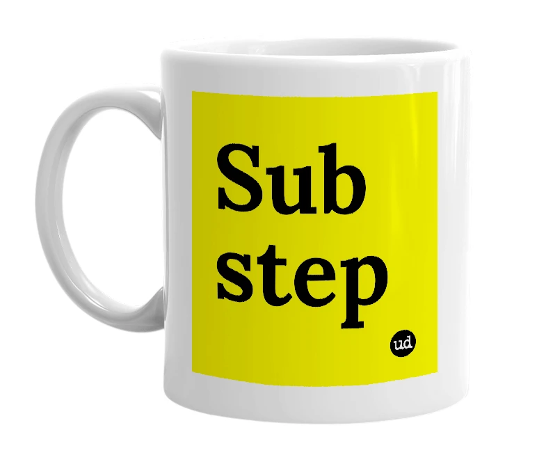 White mug with 'Sub step' in bold black letters