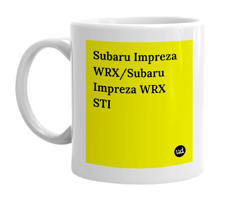 White mug with 'Subaru Impreza WRX/Subaru Impreza WRX STI' in bold black letters