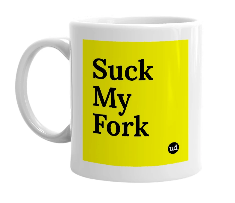 White mug with 'Suck My Fork' in bold black letters