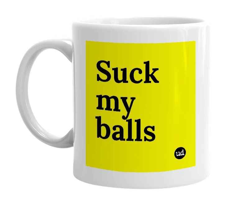White mug with 'Suck my balls' in bold black letters