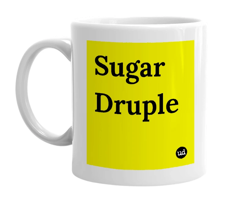 White mug with 'Sugar Druple' in bold black letters