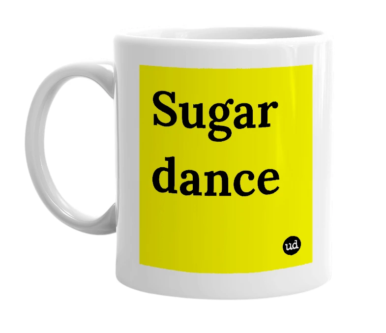White mug with 'Sugar dance' in bold black letters