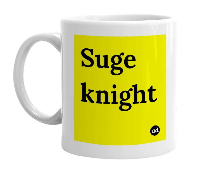 White mug with 'Suge knight' in bold black letters
