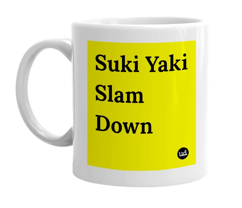 White mug with 'Suki Yaki Slam Down' in bold black letters